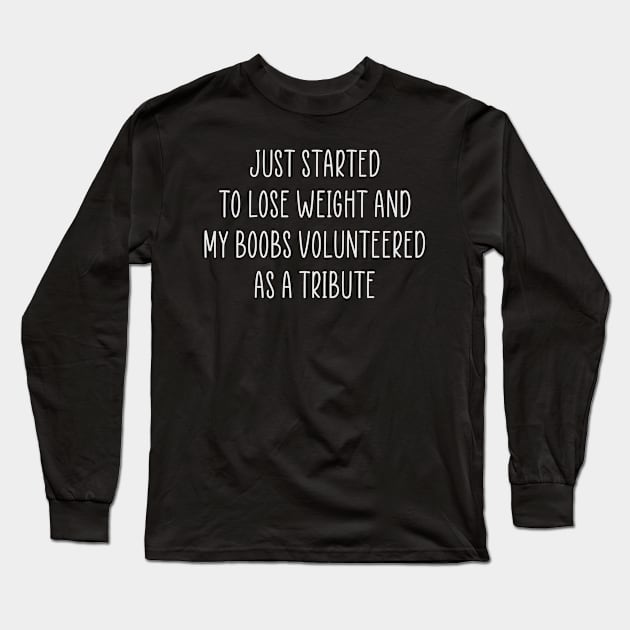 Funny Diet Sarcastic Weightloss Fasting Gym Workout Fitness Long Sleeve T-Shirt by TellingTales